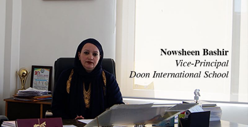 Nowsheen Bashir - Vice Principal Doon International School