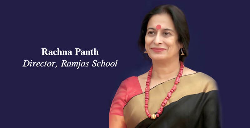 Rachna Pant - Director, Ramjas School
