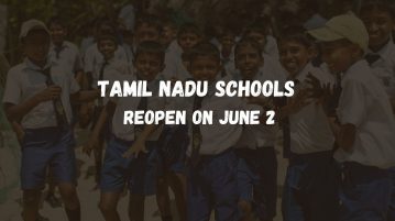 image of Tamil Nadu Schools to Reopen on June 2