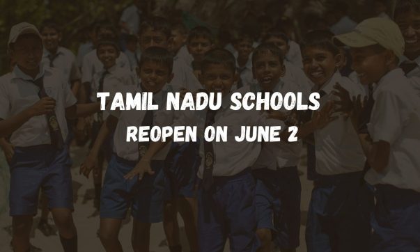 image of Tamil Nadu Schools to Reopen on June 2