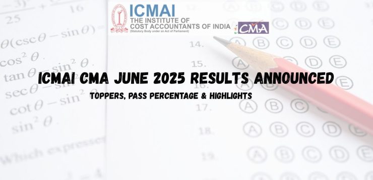 image of ICMAI CMA June 2025 Results Announced