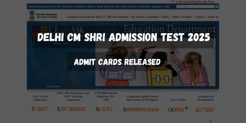Delhi CM SHRI Admission Test 2025 Admit Cards Released