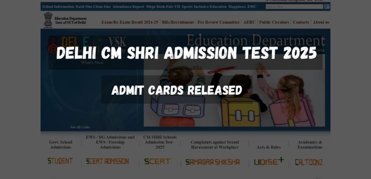 Delhi CM SHRI Admission Test 2025 Admit Cards Released