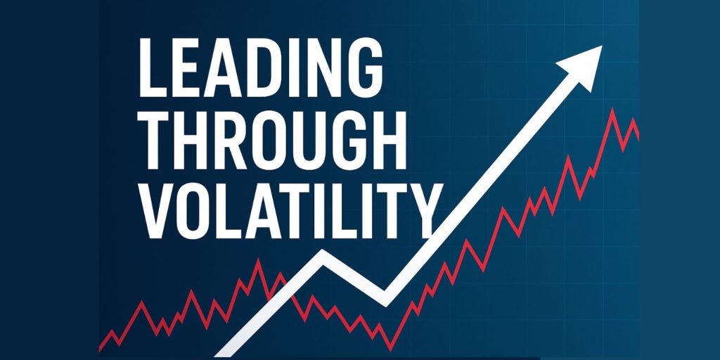Leading through volatility