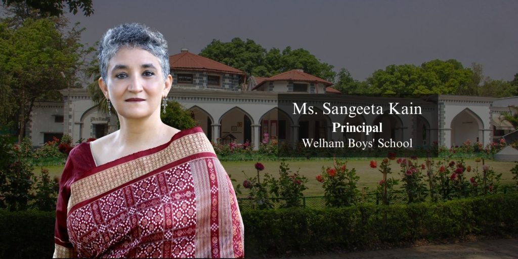 Ms. Sangeeta Kain Principal -Welham Boys' School