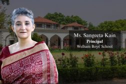 Ms. Sangeeta Kain Principal -Welham Boys' School