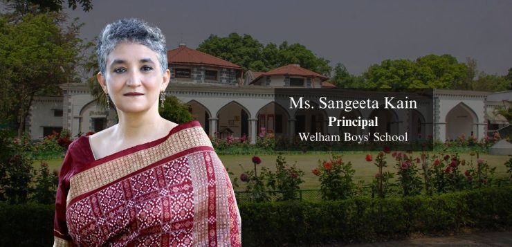 Ms. Sangeeta Kain Principal -Welham Boys' School