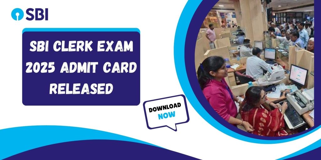 SBI Clerk Exam 2025 Admit Card Released at sbi.co.in