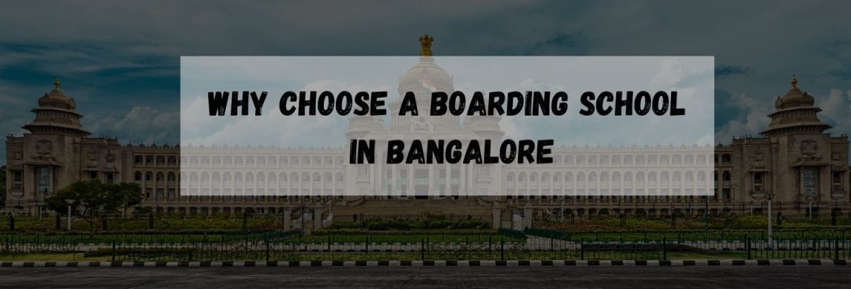 Why choose a boarding school in Bangalore