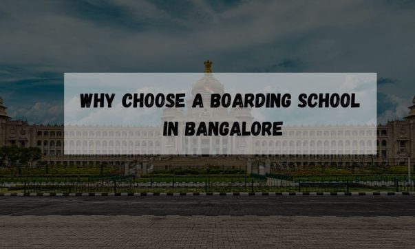 Why choose a boarding school in Bangalore