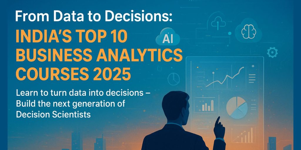 from-data-to-decisions-indias-business-analytics-courses