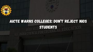 AICTE Warns Colleges Don’t Reject NIOS Students