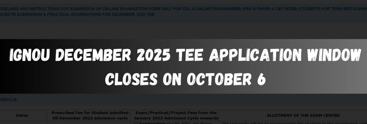 IGNOU December 2025 TEE Application Window Closes on October 6