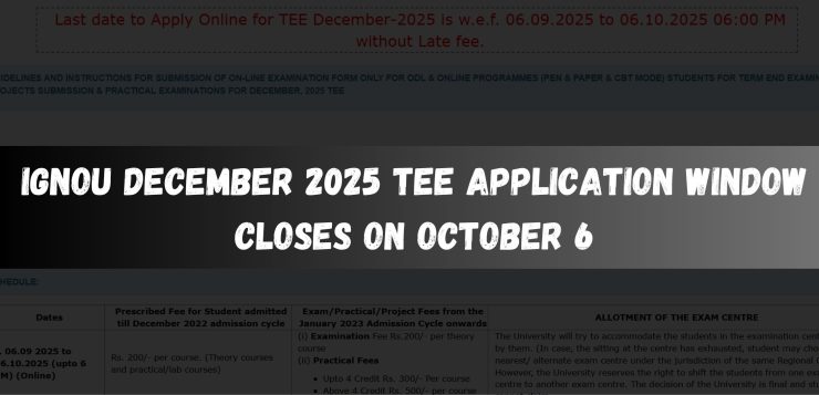 IGNOU December 2025 TEE Application Window Closes on October 6