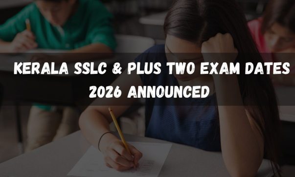 Kerala SSLC & Plus Two Exam Dates 2026 Announced