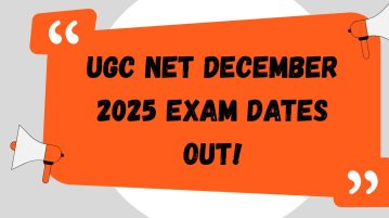 UGC NET December 2025 Exam Dates Announced UGC NET December 2025 Exam Dates Out!