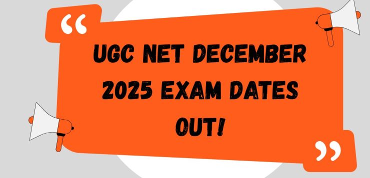 UGC NET December 2025 Exam Dates Out!