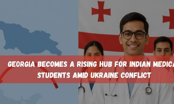 Georgia Becomes a Rising Hub for Indian Medical Students Amid Ukraine Conflict