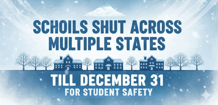 Cold Wave Alert Schools Closed in Multiple States Till Dec 31