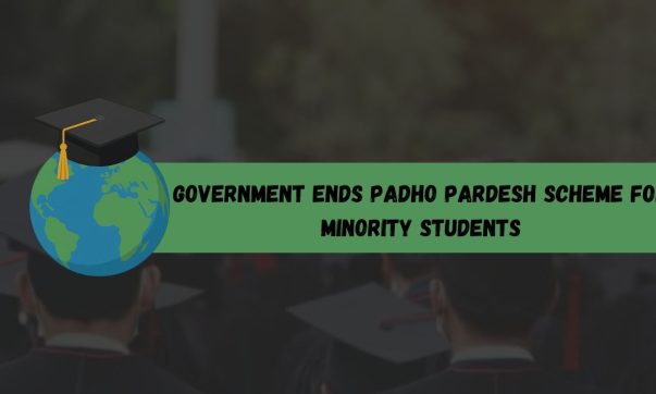 Government Ends Padho Pardesh Scheme for Minority Students