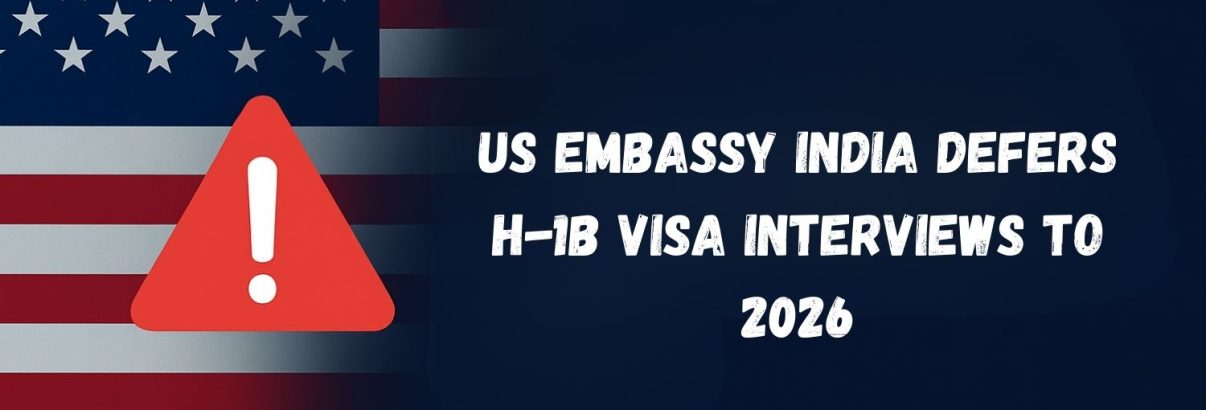 US Embassy India Defers H-1B Visa Interviews to 2026