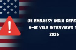 US Embassy India Defers H-1B Visa Interviews to 2026