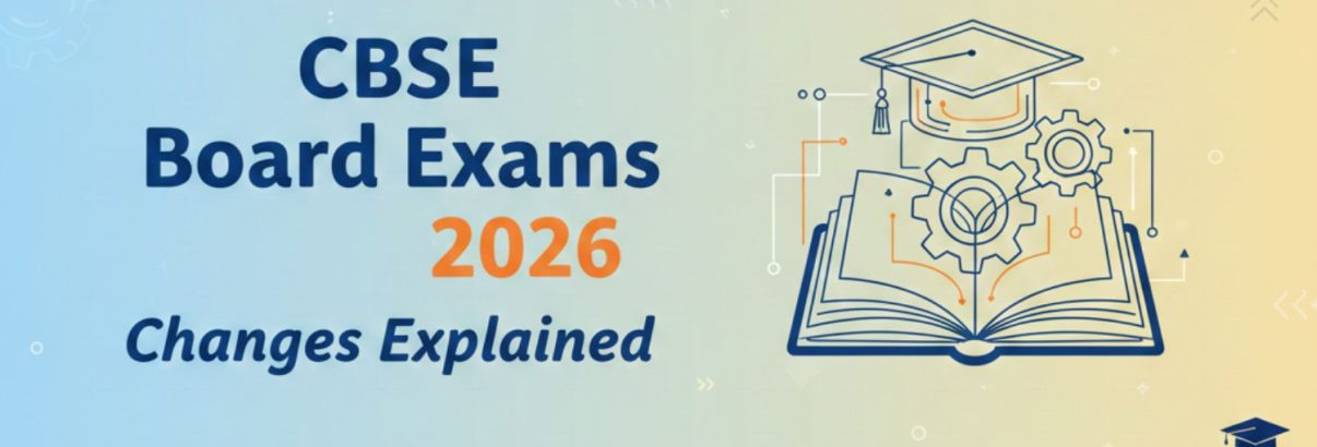 CBSE Board Exams 2026 Changes Explained