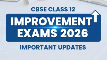 Important Updates on CBSE Class 12 Improvement Exams 2026
