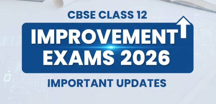Important Updates on CBSE Class 12 Improvement Exams 2026
