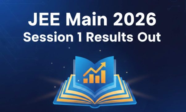 JEE Main 2026 Session 1 Results Out, Check Scorecards Now 