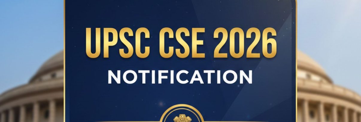 UPSC CSE 2026 Notification - Revised Attempt Limits & Eligibility Rules for IAS, IPS, IFS Appointees