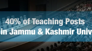 40% of Teaching Posts Vacant in Jammu & Kashmir Universities