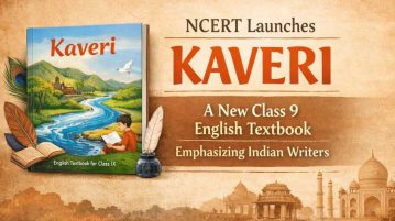 NCERT Launches Kaveri, a new Class 9 English Textbook Emphasizing Indian Writers 