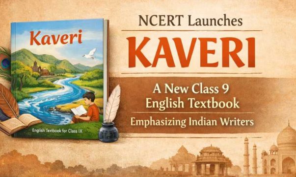 NCERT Launches Kaveri, a new Class 9 English Textbook Emphasizing Indian Writers 