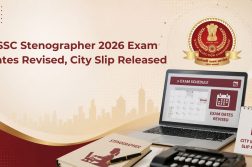 SSC Revises Stenographer 2026 Exam Dates, Releases City Intimation Slip